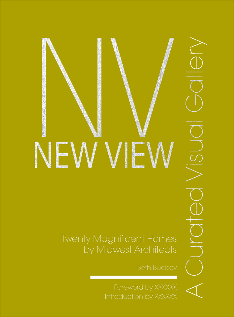NEW VIEW – 20 Magnificent Homes by Midwest Architects Cover Photo